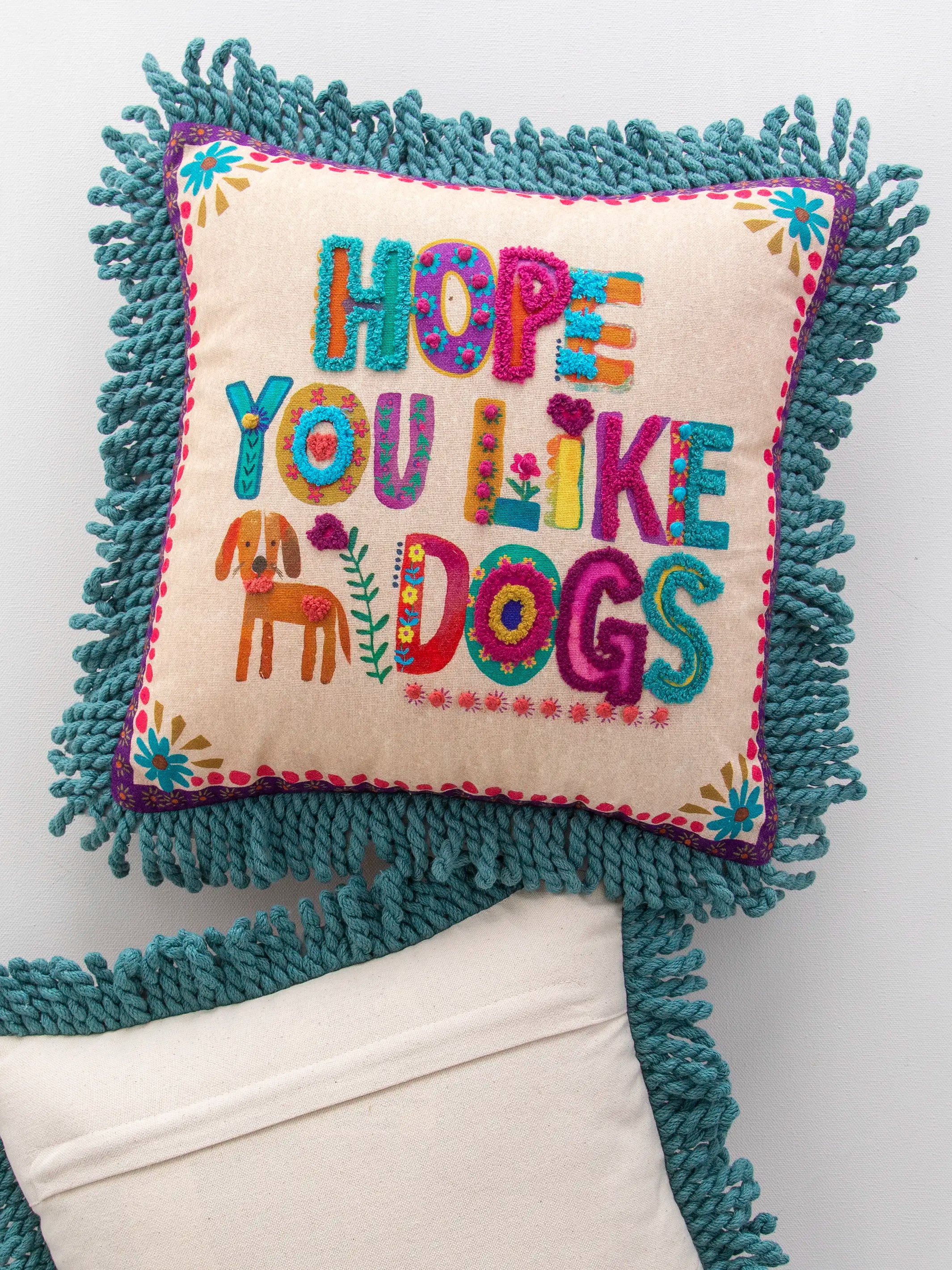 Tufted Boho Pillow - Hope You Like Dogs